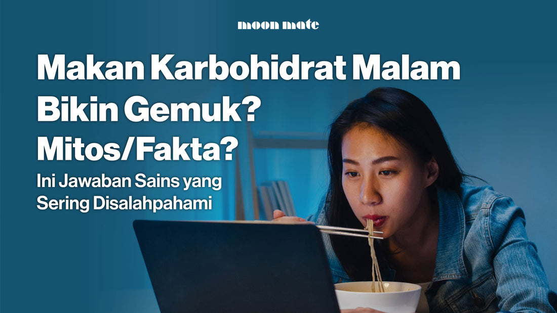 Makan Karbohidrat Malam Bikin Gemuk? Mitos atau Fakta? Ini Jawaban Sains yang Sering Disalahpahami