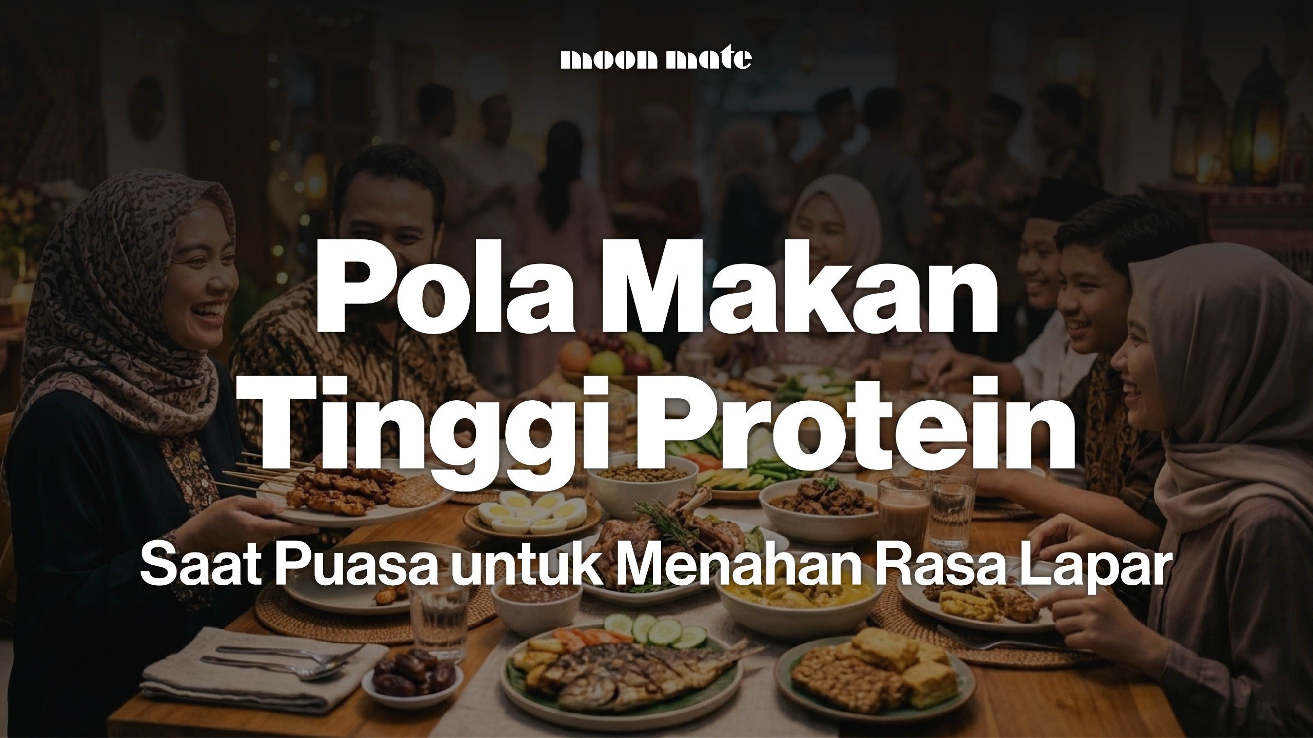 Pola Makan Tinggi Protein Saat Puasa untuk Menahan Rasa Lapar